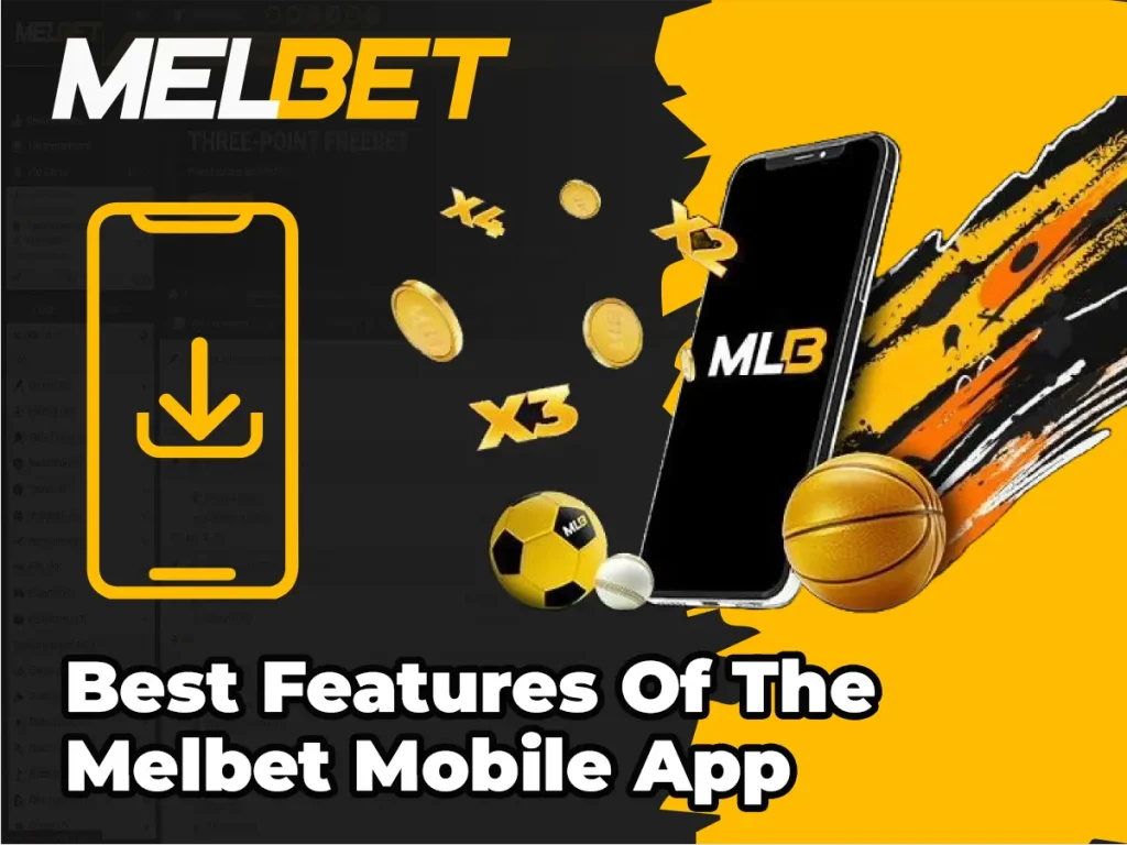 Best Features Of The Melbet Mobile App